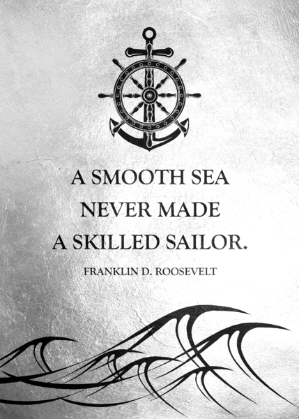 A smooth sea never made a skilled sailor Motivational Wall Art ABConcepts