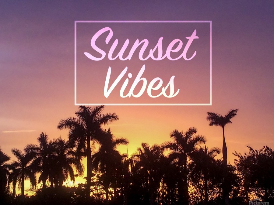 sunset vibes  Print